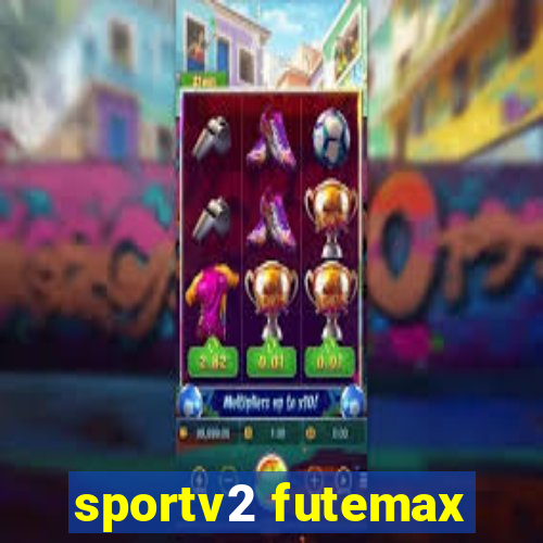 sportv2 futemax